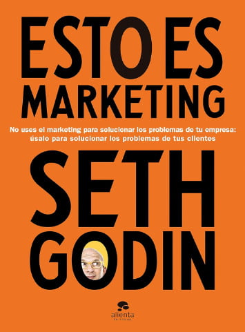 Esto es marketing: No uses el marketing para solucionar los problemas de tu empresa: úsalo para solucionar los problemas de tus clientes – Seth Godin.