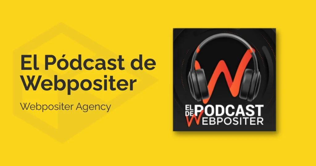 El Pódcast de Webpositer