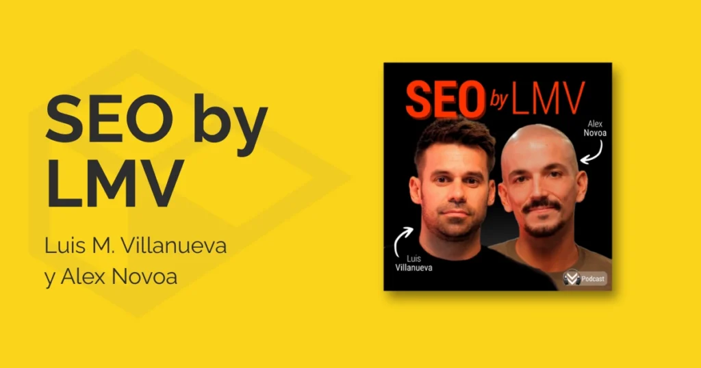 SEO by LMV, el pódcast de Luis Villanueva.