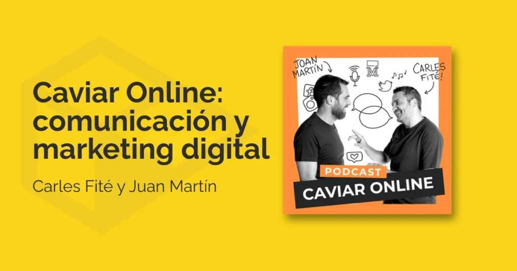 Caviar Online: comunicación y marketing digital de Carles Fité y Juan Martín
